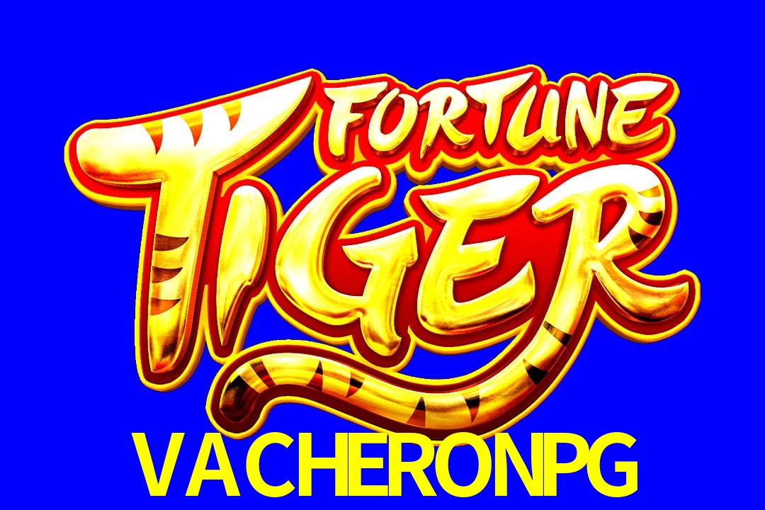 Exótico com Jogo Fortune Tiger no VACHERONPG